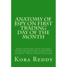 Anatomy of $SPY on First Trading Day of the Month: various quantified trading strategies around first trading day of the month