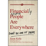 Financially Stupid People Are Everywhere: Don't Be One of Them