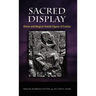 Sacred Display: Divine and Magical Female Figures of Eurasia