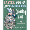Easter Egg Fairies Coloring Book For Adults: Fun Fairy Art With Whimsical Relaxing Spring Designs