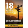 The 18-Year Factor: How our upbringing affects our lives and relationships