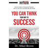 You Can Think Your Way To Success