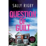 Question of Guilt: A Midlands Crime Thriller