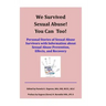 We Survived Sexual Abuse! You Can Too!: Personal Stories of Sexual Abuse Survivors with Information about Sexual Abuse Prevention, Effects, and Recove