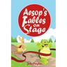 Aesop's Fables on Stage: A Collection of Plays for Children