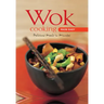 Wok Cooking Made Easy: Delicious Meals in Minutes [Wok Cookbook, Over 60 Recipes]