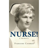 Nurse! A Memoir