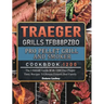 Traeger Grills TFB88PZBO Pro Pellet Grill and Smoker Cookbook 1200: The Ultimate Guide With 1200 Days Super Tasty Recipes To Amaze Friends And Family