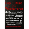 Pop Culture in the Whedonverse: All the References in Buffy, Angel, Firefly, Dollhouse, Agents of S.H.I.E.L.D., Cabin in the Woods, The Avengers, Doct