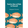 Native Use of Fish in Hawaii