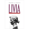 Livia: First Lady of Imperial Rome