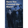 Have You Counted the Stars: Memoir of a Holocaust Orphan's Survival and Success