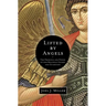 Lifted by Angels: The Presence and Power of Our Heavenly Guides and Guardians