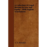 A Collection Of Legal Maxims In Law And Equity - With English Translations