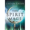 The Spirit Mage: (Book Two of the Blackwood Saga)