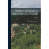 Sunny Memories of Foreign Lands; Volume 2