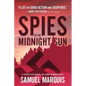 Spies of the Midnight Sun: A True Story of WWII Heroes
