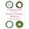 Christmas in the Four Gospel Homes: An Advent Study