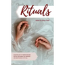 Rituals: An anthology of poetry and nonfiction exploring the presence and significance of ritual