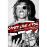 Crazy Like A Fox: The Definitive Chronicle of Brian Pillman 20 Years Later