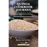 Quinoa Cookbook Journey: 21 Shockingly Delicious Recipes to Honor the Taste Buds and the Body