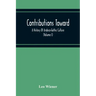 Contributions Toward A History Of Arabico-Gothic Culture (Volume I)