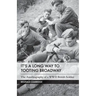 It's a Long Way to Tooting Broadway: The Autobiography of a WW2 British Soldier
