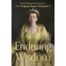 Enduring Wisdom: Words of Hope and Inspiration by Her Majesty Queen Elizabeth II