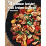 50 Delicious Cooking Meals Recipes for Home