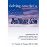 Solving America's Healthcare Crisis