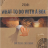 What to Do with a Box
