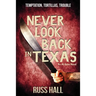 Never Look Back in Texas