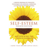 Self-Esteem: A Proven Program of Cognitive Techniques for Assessing, Improving, and Maintaining Your Self-Esteem