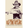 Last of the Old-Time Outlaws: The George West Musgrave Story
