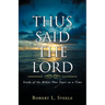 Thus Said the Lord: Study of the Bible, One Topic at a Time