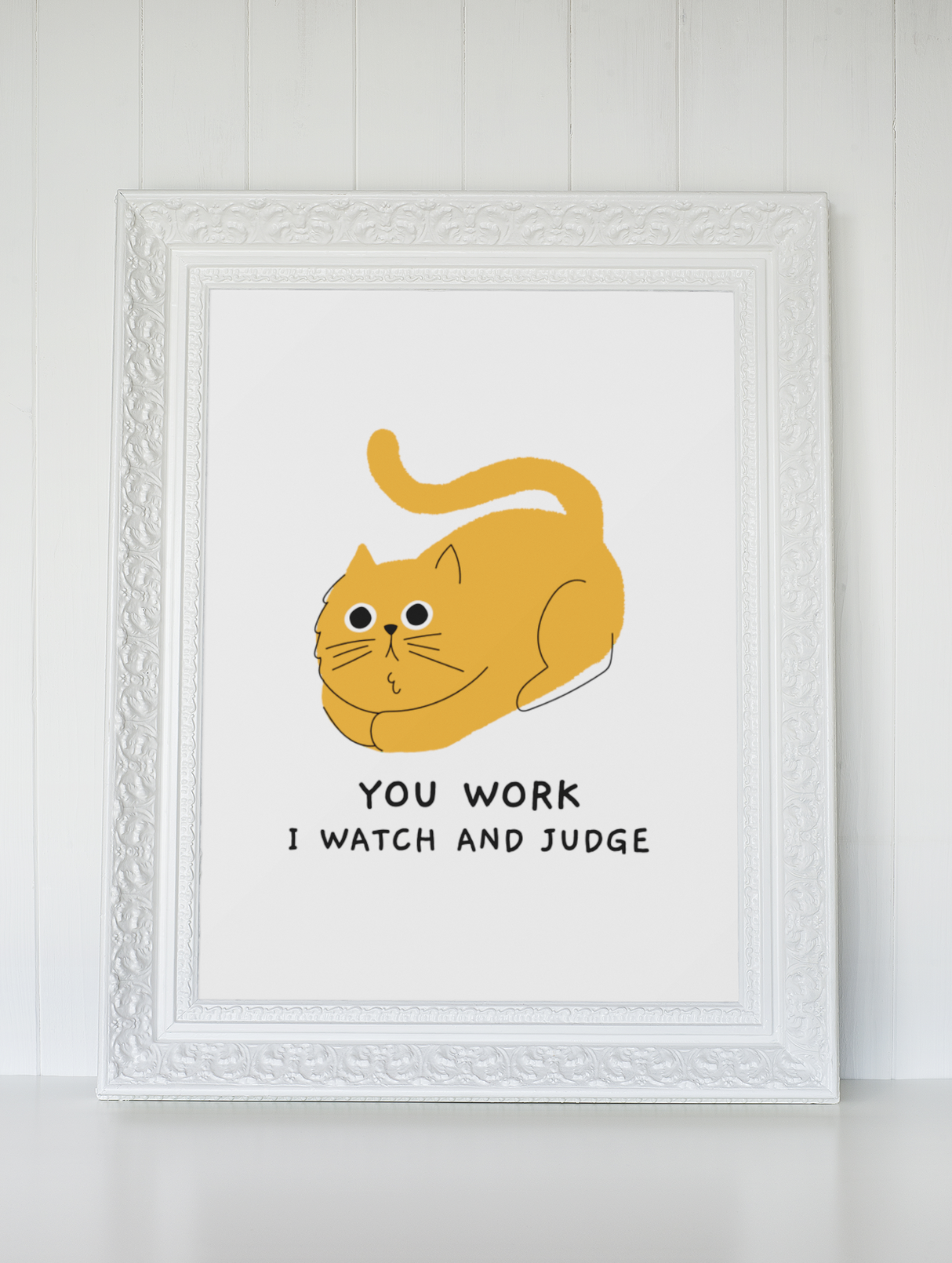 You Work I Watch And Judge Cat Animal Wall Decor Simple Print by WinsterCreations™ Official Store