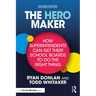 The Hero Maker: How Superintendents Can Get Their School Boards to Do the Right Thing