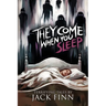 They Come When You Sleep: 16 Tales of Horror and the Supernatural