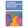 Language Teacher Emotion Regulation: An Exploration in Japan