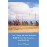 Things My Best Friends Told Me for the Camino and for Life