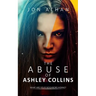 The Abuse of Ashley Collins