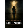 And I Was Delivered from the Lion's Mouth
