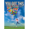 You Got This
