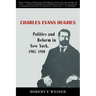 Charles Evans Hughes: Politics and Reform in New York, 1905-1910