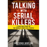 Talking with Serial Killers