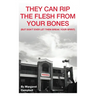 They Can Rip The Flesh From Your Bones