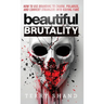 Beautiful Brutality: How to use Branding to Convert Strangers into Raving Fans
