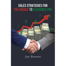 Sales Strategies for the Rookie to Seasoned Pro