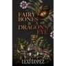 Fairy Bones & a Dragon's Eye