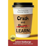 Crash and [Burn] LEARN: 10 Blind Spots that Lead to Burnout (A Business Fable)